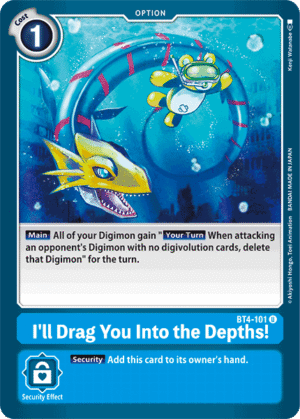I’ll Drag You Into the Depths!