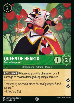 Queen Of Hearts – Quick-Tempered