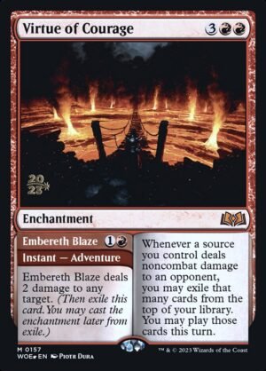 Virtue of Courage // Embereth Blaze (PWOE-157s)