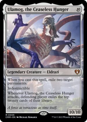 Ulamog, the Ceaseless Hunger (CMM-5)