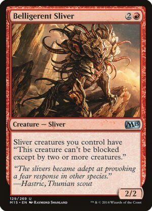 Belligerent Sliver (M15-129)