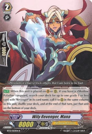 Wily Revenger, Mana