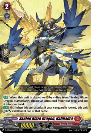 Sealed Blaze Dragon, Halibadra