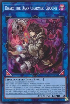 Dharc the Dark Charmer, Gloomy (L26D-ENM30)