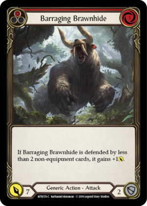 Barraging Brawnhide (WTR176)